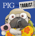 Pig the Tourist - Hardcover