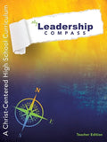 My Leadership Compass - Teacher Edition: A Christ-Centered High School Curriculum - Paperback