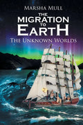 The Migration to Earth: The Unknown Worlds - Paperback