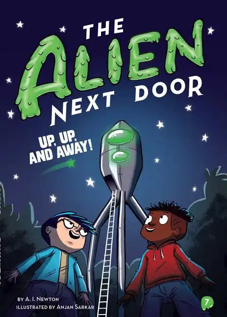 The Alien Next Door 7: Up, Up, and Away! - Hardcover