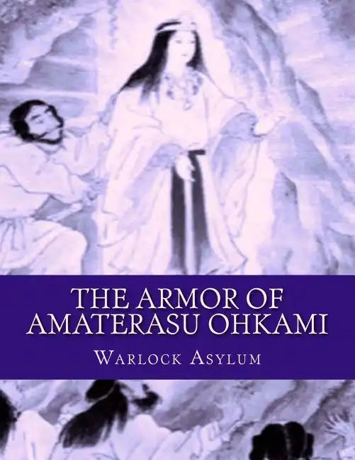 The Armor of Amaterasu Ohkami - Paperback
