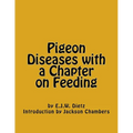 Pigeon Diseases with a Chapter on Feeding - Paperback