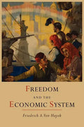 Freedom and the Economic System - Paperback