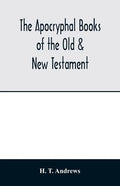 The Apocryphal books of the Old & New Testament - Paperback