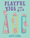 Playful Pigs from A to Z - Hardcover