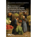 Doux Commerce? Reflexiones Sobre La Despolitizaci?n Economic?sta Liberal - Paperback