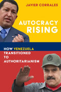 Autocracy Rising: How Venezuela Transitioned to Authoritarianism - Hardcover