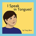 I Speak in Tongues! - Paperback