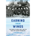 Earning Their Wings: The Wasps of World War II and the Fight for Veteran Recognition - Paperback