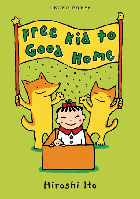 Free Kid to Good Home - Hardcover