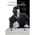Stop Falling for the Okeydoke: How the Lie of Race Continues to Undermine Our Country - Hardcover