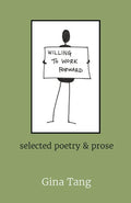 Willing to Work Forward: selected poetry & prose - Paperback