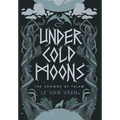 Under Cold Moons - Hardcover
