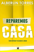Reparemos la Casa: ¿Cómo reparar y mejorar tu casa? - Paperback