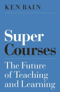 Super Courses: The Future of Teaching and Learning - Paperback