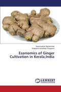 Economics of Ginger Cultivation in Kerala, India - Paperback