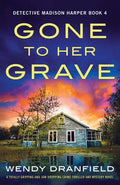 Gone to Her Grave: A totally gripping and jaw-dropping crime thriller and mystery novel - Paperback