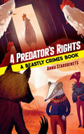 A Predator's Rights: A Beastly Crimes Book (#2) - Hardcover