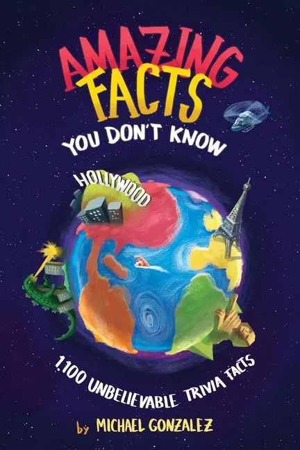 Amazing Facts You Don't Know: 1,100 Unbelievable Trivia Facts - Paperback