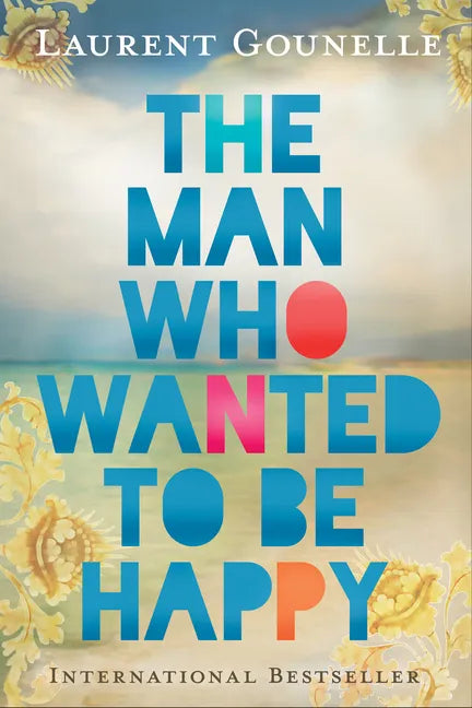 The Man Who Wanted to Be Happy - Paperback