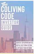 The Coliving Code: Investor Guide: How to Identify Top Opportunities, Distill Fact From Fiction, & Optimize Your Returns - Paperback