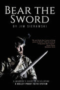 Bear the Sword: A Warrior's Guide to Building a Bulletproof Faith System - Paperback