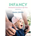 Infancy: Development from Birth to Age Three, Fourth Edition - Paperback