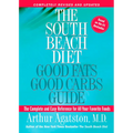 The South Beach Diet Good Fats, Good Carbs Guide: The Complete and Easy Reference for All Your Favorite Foods - Paperback