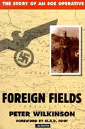 Foreign Fields: The Story of an SOE Operative - Paperback
