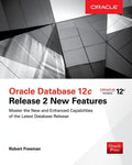 Oracle Database 12c Release 2 New Features - Paperback