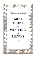 A Course In Miracles Mini Guide for Working the Lessons - Paperback