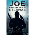 Joe And The Peace Eternal - Hardcover