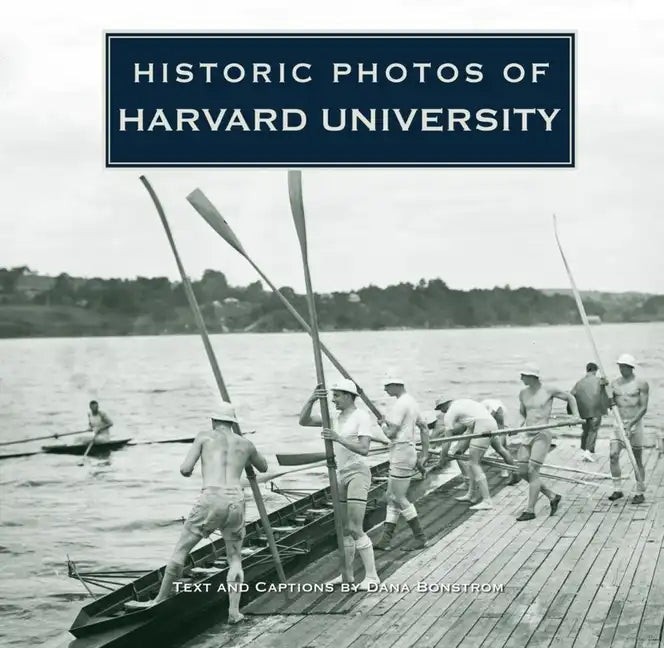 Historic Photos of Harvard University - Hardcover