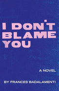 I Don't Blame You - Paperback