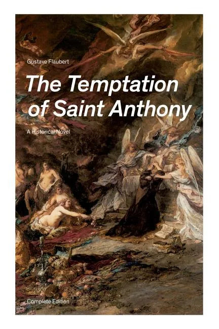 The Temptation of Saint Anthony - A Historical Novel (Complete Edition) - Paperback