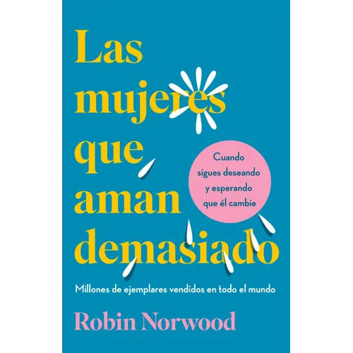 Las Mujeres Que Aman Demasiado (Edición de Regalo) / Women Who Love Too Much - Hardcover