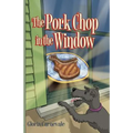 The Pork Chop in the Window - Paperback