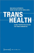 Trans Health: Global Perspectives on Care for Trans Communities - Paperback