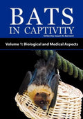 Bats in Captivity - Volume 1: Biological and Medical Aspects - Paperback
