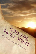 God the Holy Spirit: The Source of It All - Paperback