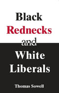 Black Rednecks & White Liberals - Paperback