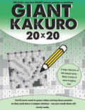 Giant Kakuro: 100 20x20 puzzles and solutions - Paperback