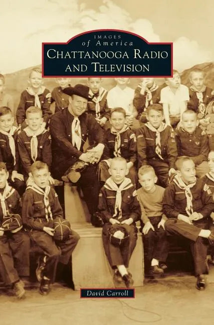 Chattanooga Radio and Television - Hardcover