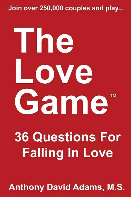 The Love Game: 36 Questions For Falling in Love - Paperback