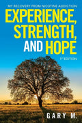 Experience, Strength, and Hope: My Recovery from Nicotine Addiction - Paperback