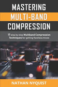 Mastering Multi-Band Compression: 17 step by step multiband compression techniques for getting flawless mixes - Paperback