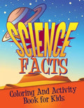 Science Facts Coloring and Activity Book for Kids - Paperback