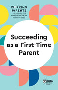 Succeeding as a First-Time Parent (HBR Working Parents Series) - Paperback