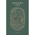 Wisdom's Call: 100 Meditations for a Life in Christ - Hardcover