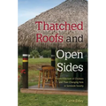 Thatched Roofs and Open Sides: The Architecture of Chickees and Their Changing Role in Seminole Society - Paperback